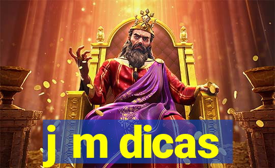 j m dicas